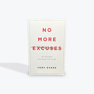 No More Excuses: Be the Man God Made You to Be (Updated Edition) Paperback by Tony Evans