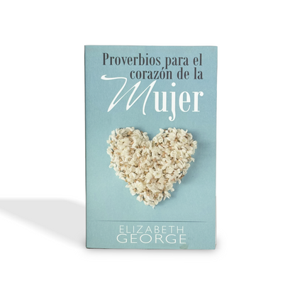 Proverbios para el corazón de la mujer por Elizabeth Goerge