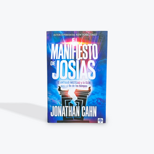 El manifiesto de Josías: El Antiguo Misterio y la Guía para el fin de los tiempos por Jonathan Cahn Tapa Rustica