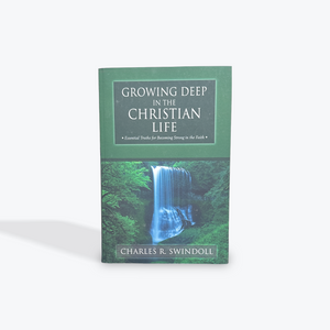 Growing Deep in the Christian Life by Charles R. Swindoll  Paperback