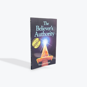 The Believer's Authority by Kenneth E Hagin Paperback