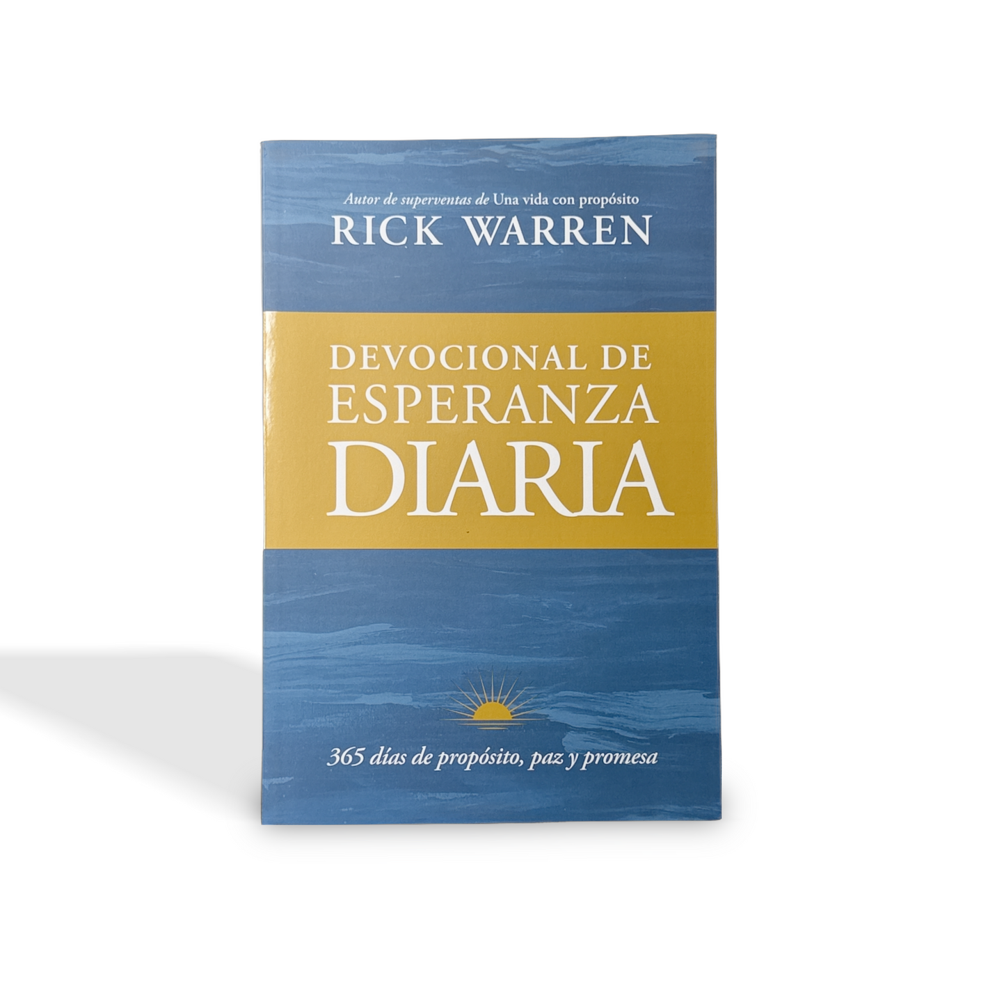 Devocional de esperanza diaria: 365 días de propósito, paz y promesa por Rick Warren