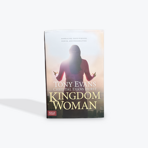 Kingdom Woman: Embracing Your Purpose, Power, and Possibilities by Tony Evans Hardcover