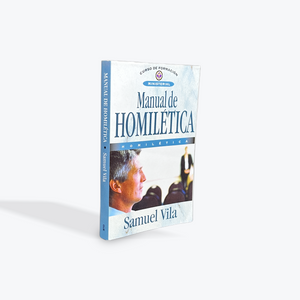 Manual de homilética (Curso De Formacion Ministerial) por Samuel Vila Ventura Tapa Rustica