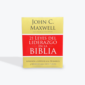 21 leyes del liderazgo en la Biblia: Aprenda a liderar de los hombres y mujeres de las Escrituras por John C. Maxwell Tapa Rustica
