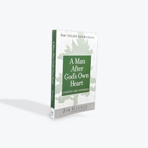 A Man After God's Own Heart: Updated and Expanded by Jim George Paperback