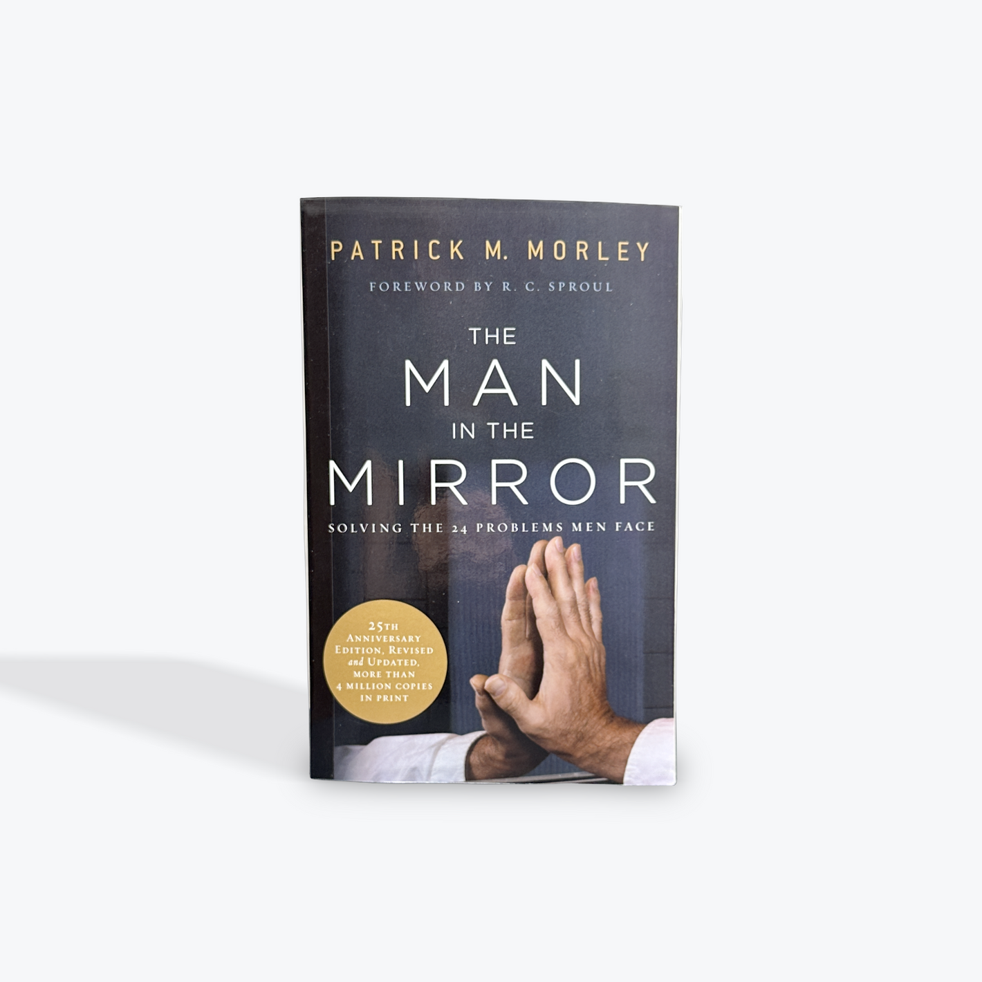 The Man in the Mirror: Solving the 24 Problems Men Face by Patrick Morley Paperback