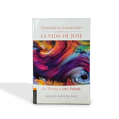 Dinámicas familiares a través de la vida de José por Marcel Pontón, PHD